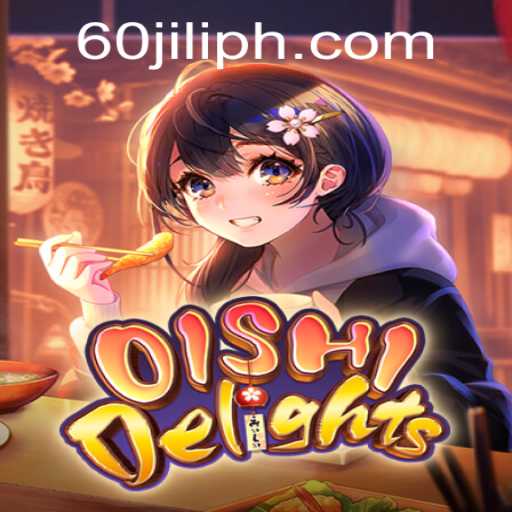 Discover the Exciting World of OishiDelights with 60jili